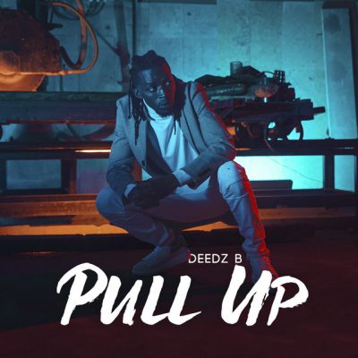 Deedz B - Pull Up