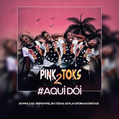 Pink 2 Toques - Aqui Dói