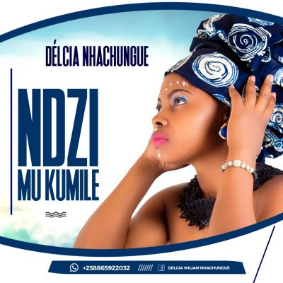 Delcia Nhachungue - Ndzi mu khumile