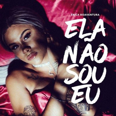 Érica Boaventura - Ela Não Sou Eu