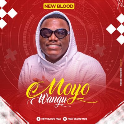 New Blood - Moyo Wangu