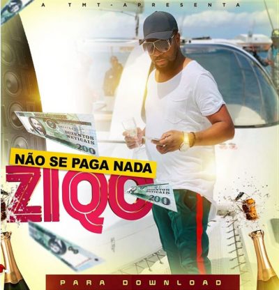 Ziqo - Não Se Paga Nada