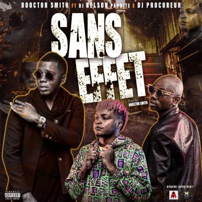 Dr. Smith ft DJ Pouquereur & Dj Nelson Papoite - Sans Effet