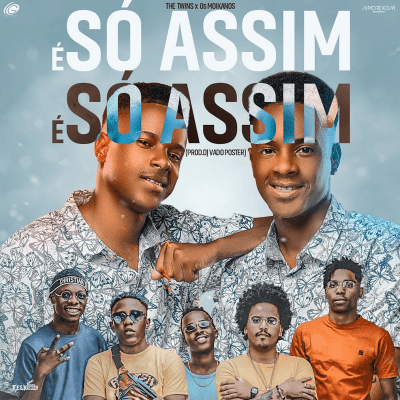 The Twins ft Os Moikanos – É Só Assim