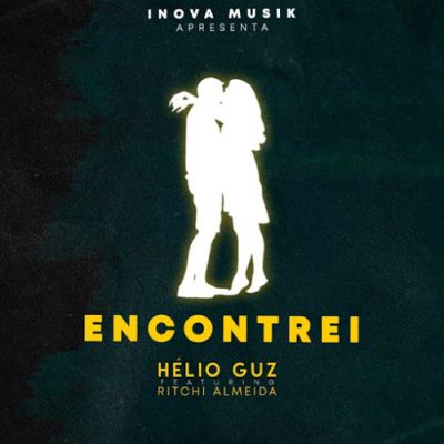 Hélio Guz ft Ritchi Almeida - Encontrei