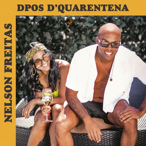 Nelson Freitas - Dpos D'Quarentena