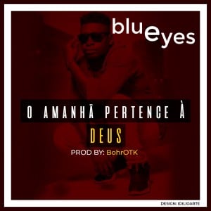 Blue Eyes - O Amanha Pertence à Deus