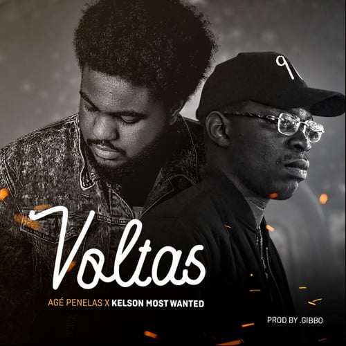 Agé Penelas feat. Kelson Most Wanted - Voltas