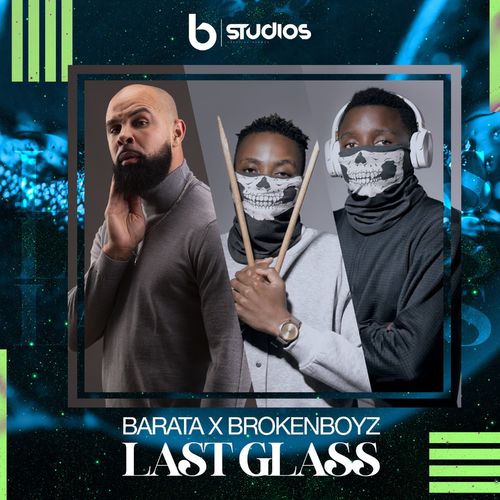 Barata feat. Broken Boyz - Last Glass