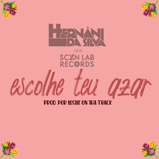 Hernâni feat. ScanLab Records - Escolhe Teu Azar (Prod. Por Leslie)