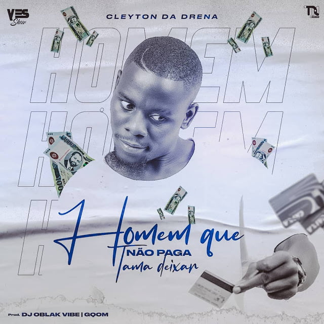 Cleyton Da Drena - Homen Que No Paga Tama Deixar