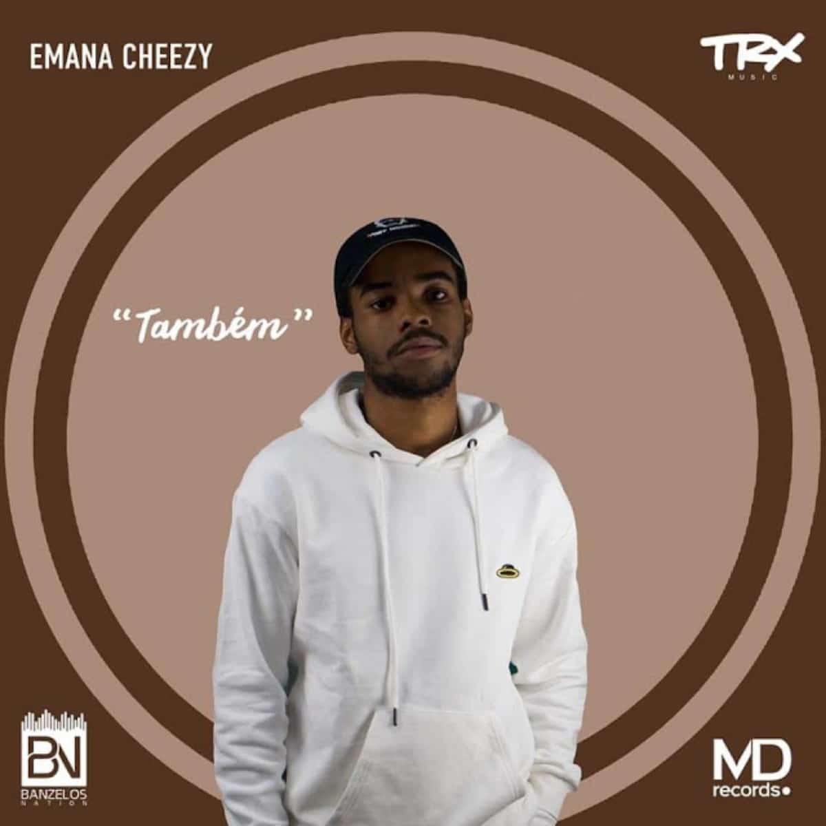 Emana Cheezy - Também