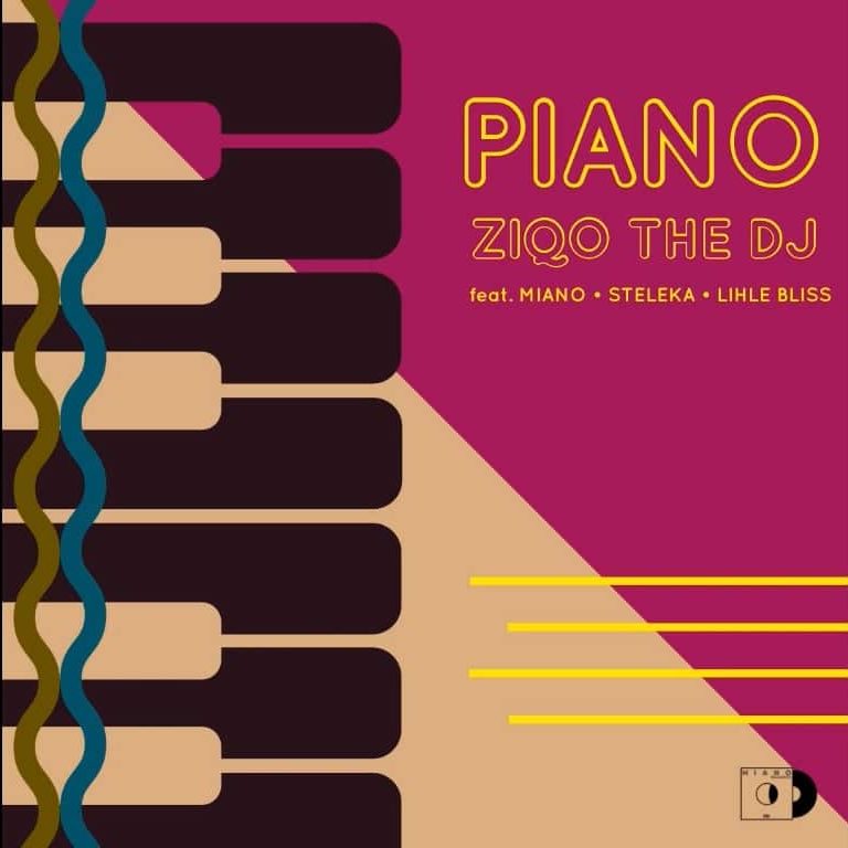 Ziqo The Dj feat. Miano x Steleka x Lihle Bliss - Piano