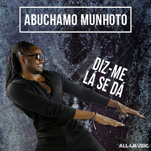 Abuchamo Munhoto - Diz Me Lá