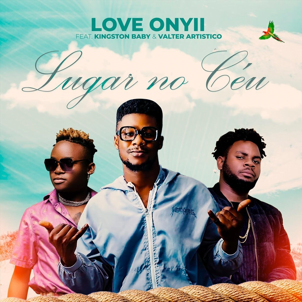 Love Onyii - Lugar no Céu (feat. Kingston Baby & Valter Artistico)