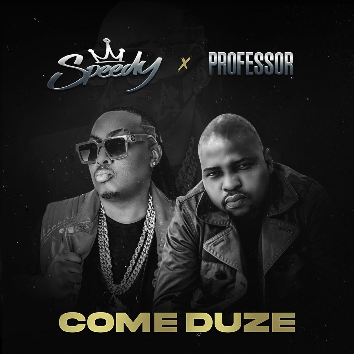 Speedy - Come Duze (feat. Professor)