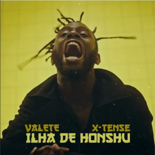 Valete - Ilha de Honshu (feat. X-Tense) (Prod Andrezo)