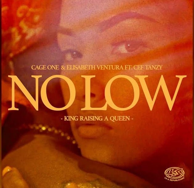 Cage One & Elisabeth Ventura - No Low (feat. Cef Tanzy)