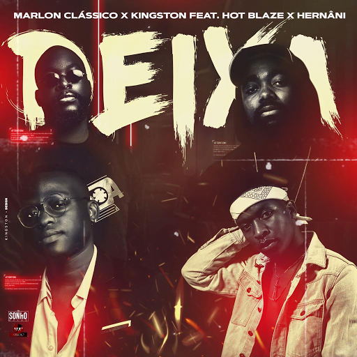 Marlon Classico x Kingston - Deixa (feat. Hot Blaze & Hernani da Silva)