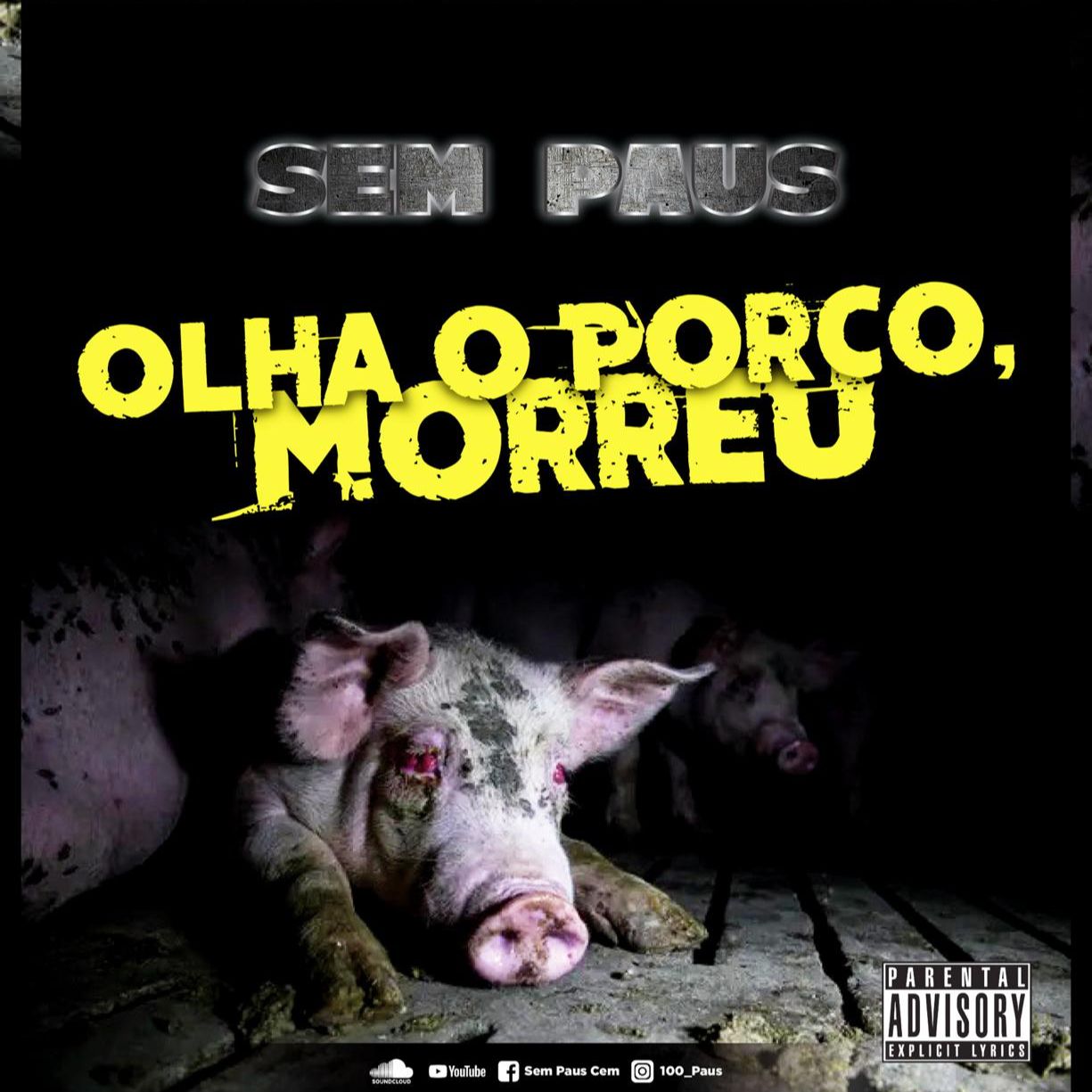 Sem Paus - O Porco Morreu