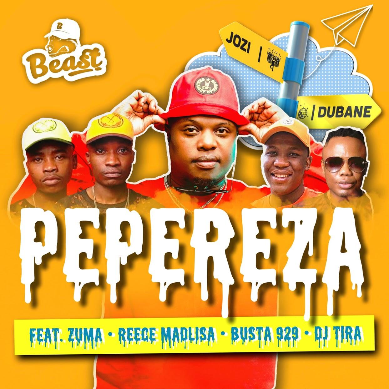 Beast - Pepereza (feat. Zuma, Reece Madlisa, Busta 929 & DJ Tira)