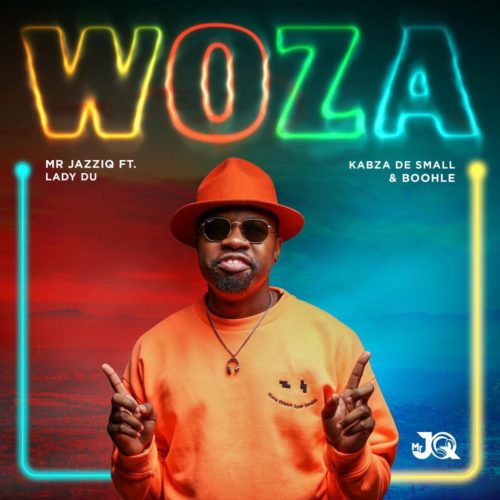 Mr JazziQ - Woza (feat. Lady Du, Kabza De Small & Boohle)