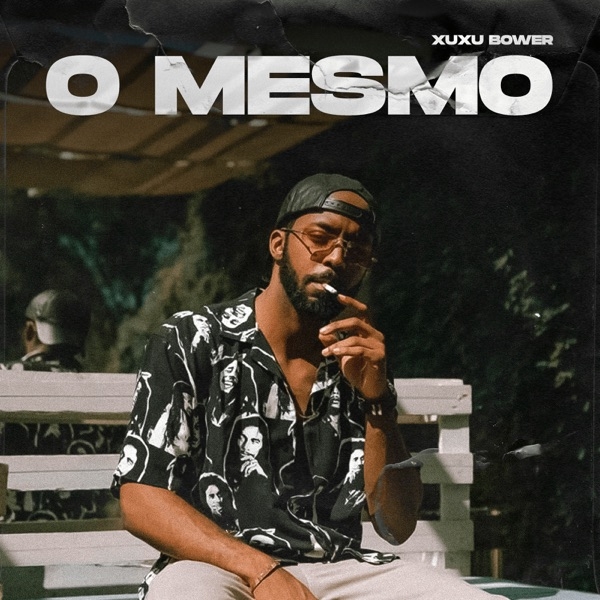 Xuxu Bower - O Mesmo