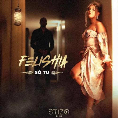 Felishia - Só Tu