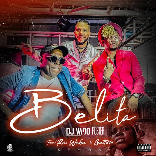 DJ Vado Poster - Belita (feat. Rey Webba & Gattuso)