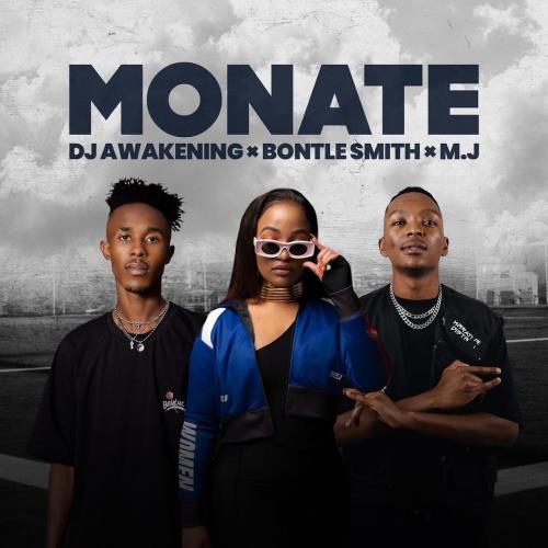 Dj Awakening, Bontle Smith & M.J - Monate