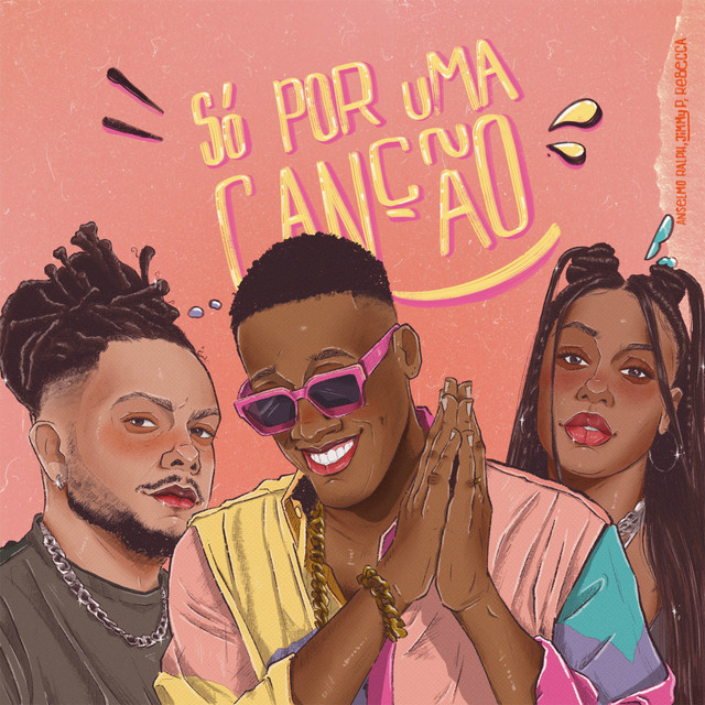 Anselmo Ralph, Rebecca & Jimmy P - Só Por Uma Canção