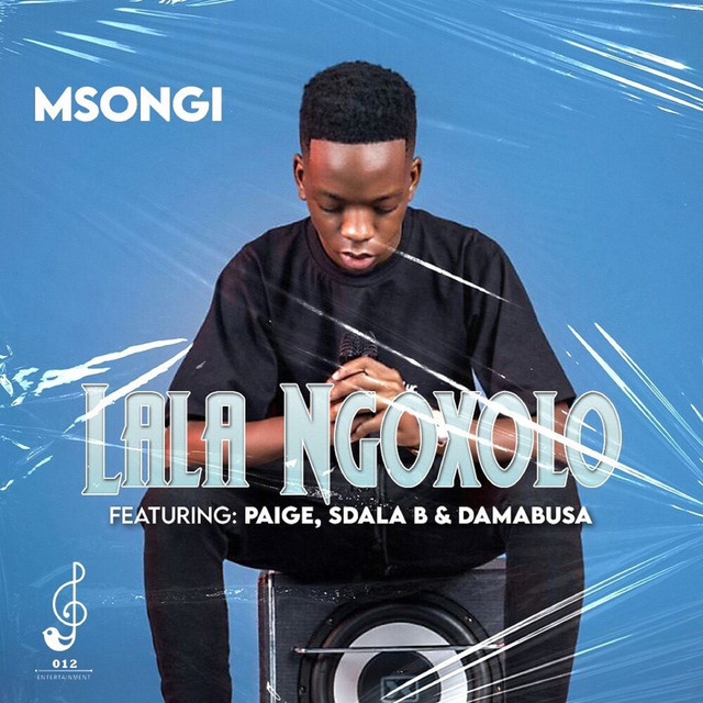 Msongi - Lala Ngoxolo (feat. Paige, Sdala B & Da Mabusa)