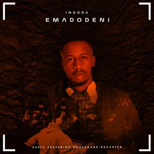 Supta - Indoda Emadodeni (feat. Nkosazana Daughter)