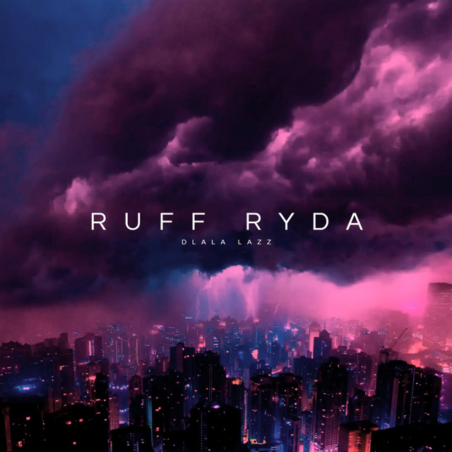 Dlala Lazz - Ruff Ryda