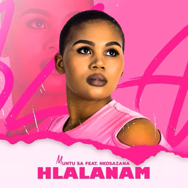Muntu SA - Hlalanam (feat. Nkosazana)