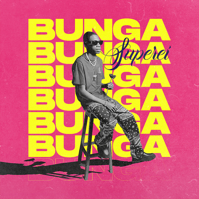 Bunga & Dj Black Spygo - Superei