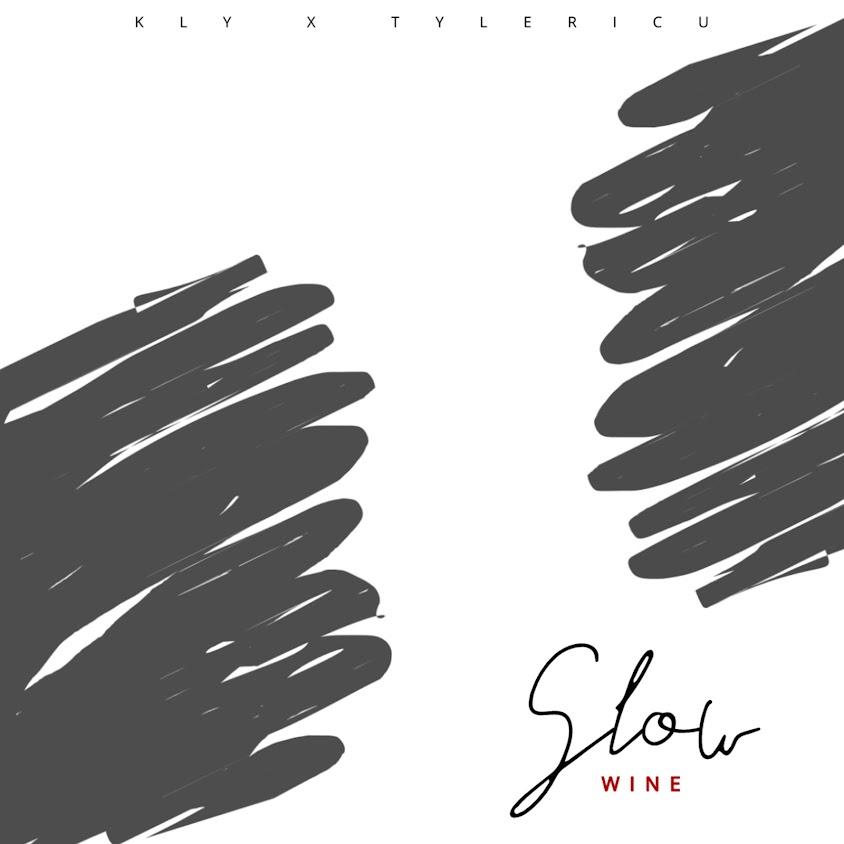 KLY & Tyler ICU - Slow Wine