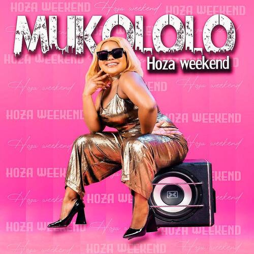 Mukololo - Hoza Weekend