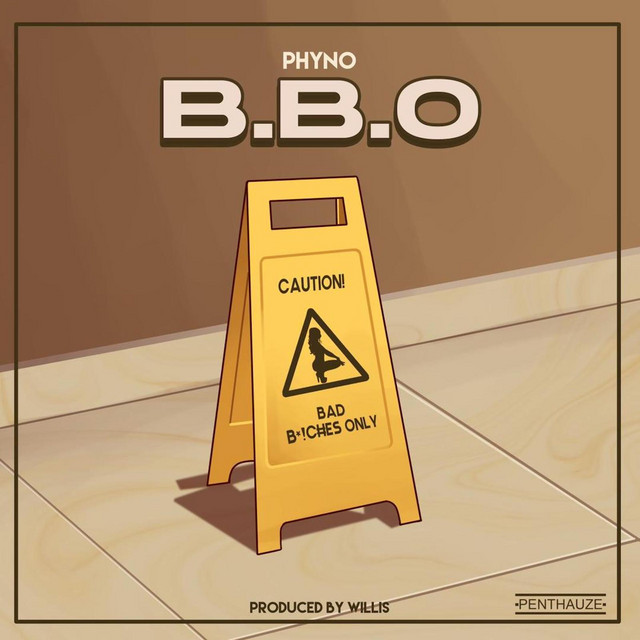 Phyno - BBO (Bad Bxtches Only)