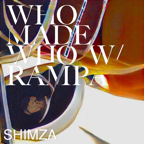 WhoMadeWho & Rampa - Everyday (Shimza Remix)